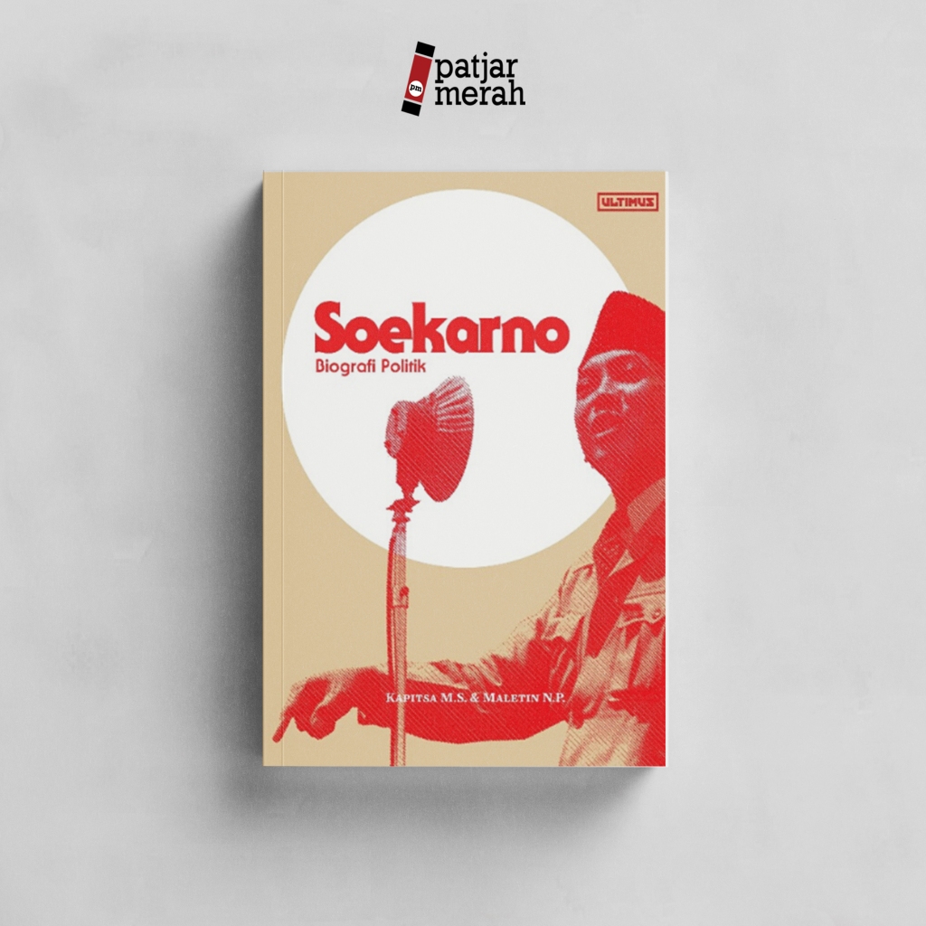 Buku Soekarno: Biografi Politik - Kapitsa M.S. & Maletin N.P. - Ultimus