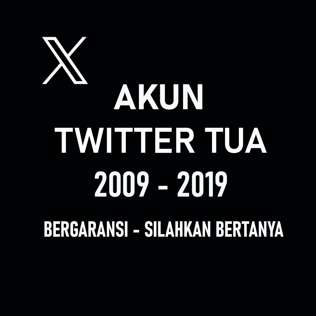 AKUN TWITTER X TUA TAHUN 2009-2019