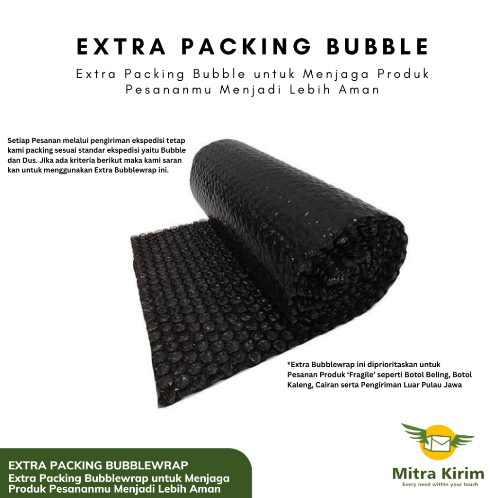 

Extra Bubblewrap Mitra Kirim (DIWAJIBKAN BILA PRODUK FRAGILE & PENGIRIMAN LUAR JAWA)