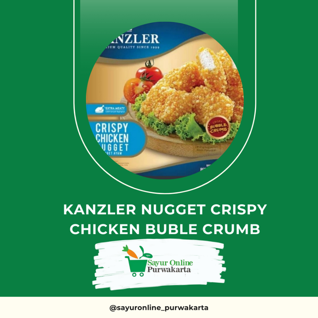 

Kanzler Nugget Crispy Chicken Buble Crumb - Sayur Online Purwakarta