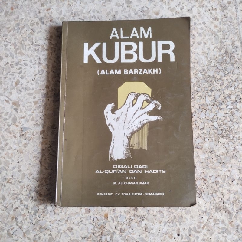 buku alam kubur (alam barzakh) dari alquran hadist / M ali chasan umar / cv toba putra