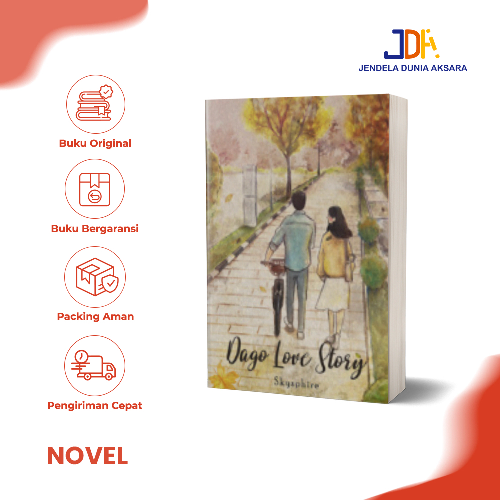 Novel Dago Love Story : Mentari Untuk Dago - Skysphire - Skuad x Akad