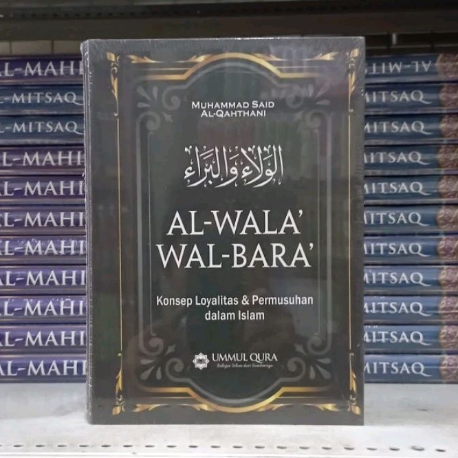 (UQ) AL-WALA' WAL-BARA' - Konsep Loyalitas & Permusuhan Dalam Islam