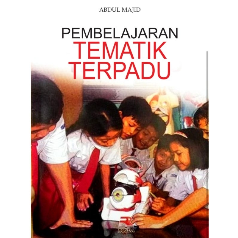 

Pembelajran Tematik Terpadu by Abdul Majid