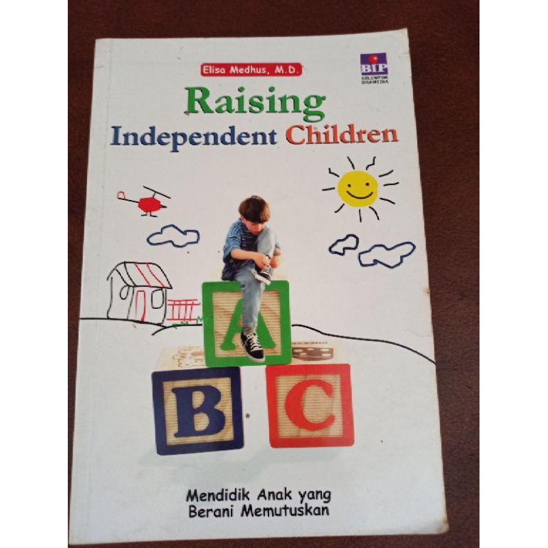 Buku Popular Raising Independent Children Mendidik Anak Yang Berani Memutuskan Elisa Medhus