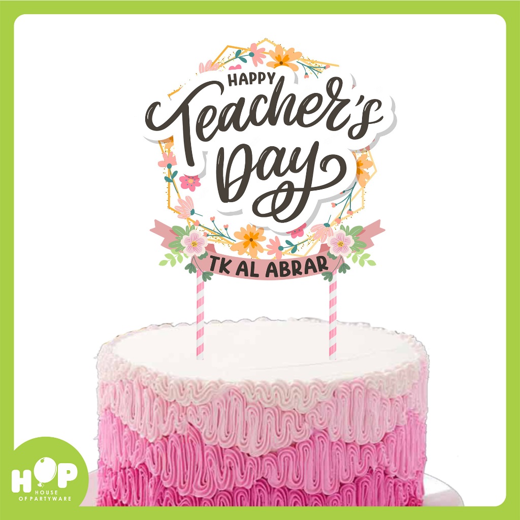 Cake Topper HAPPY TEACHER DAY / TEACHERS DAY / Hiasan Kue / Tumpeng