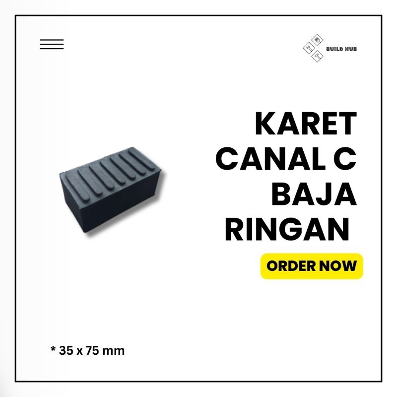 Kaki Karet Baja Ringan Canal C / Karet Kaki Baja Ringan Kanal C / Karet Baja Ringan/ Karet Canal C