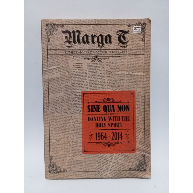 Buku Marga. T kumpulan cerita 50 tahun berkarya SINE QUA NON, dancing with the holy spirit 1964-2014