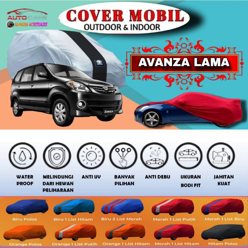 Body Cover Mobil Avanza jadul / Sarung Mobil Avanza Gen 1 / Selimut Mobil Avanza Lama 2005 2006 2007