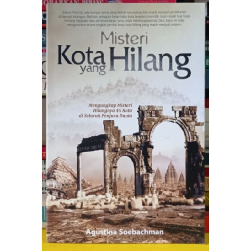 Misteri Kota yang Hilang Menguak 45 Kota yang Hilang di Seluruh Dunia
