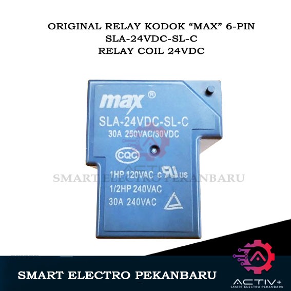 ORIGINAL "MAX" 6-PIN 24V 30A 6-KAKI SLA-24VDC-SL-C RELAY MAX KODOK 6PIN 1HP 240 V.AC Original MAX SR