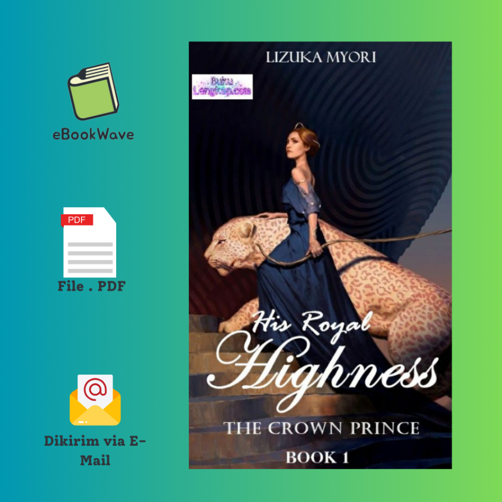 

His Royal Highness By Lizuka Myori Book BEST SELLER (Bahasa Indonesia) Pdf