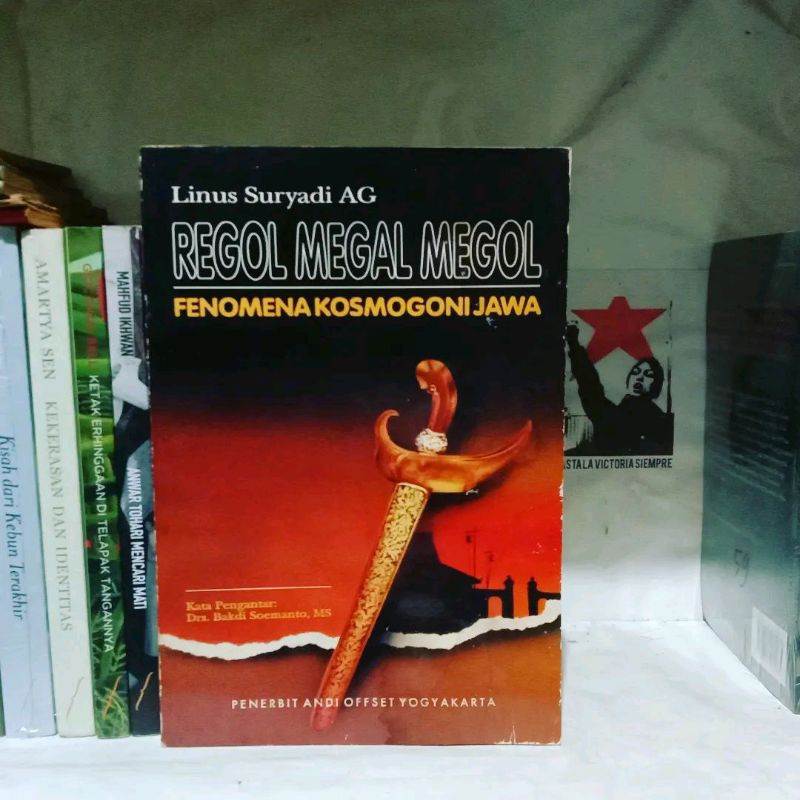 Linus Suryadi AG Pengakuan Pariyem / Dari Pujangga Ke Penulis Jawa / Regol Megal Megol: Fenomena Kos