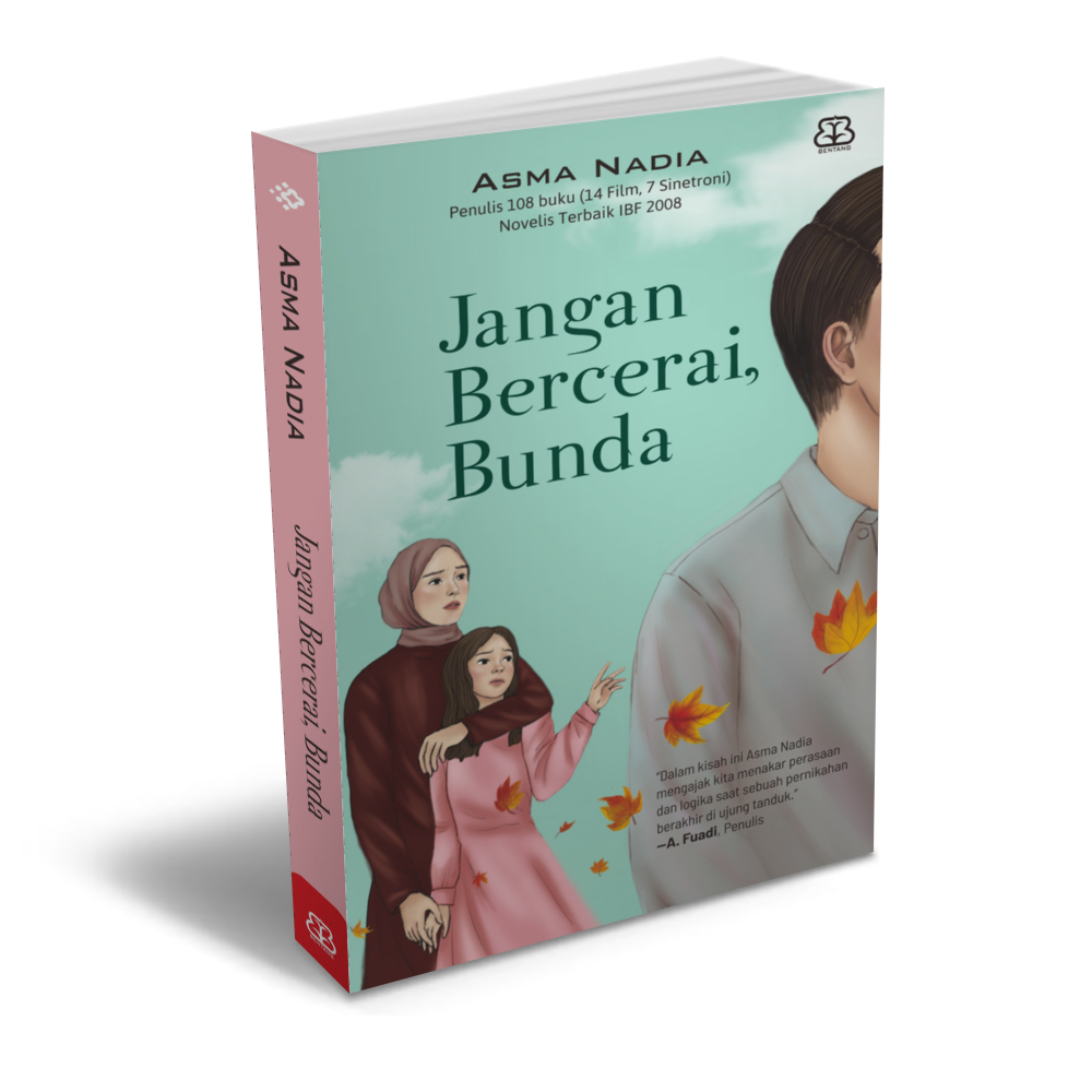 Jangan Bercerai, Bunda - Asma Nadia