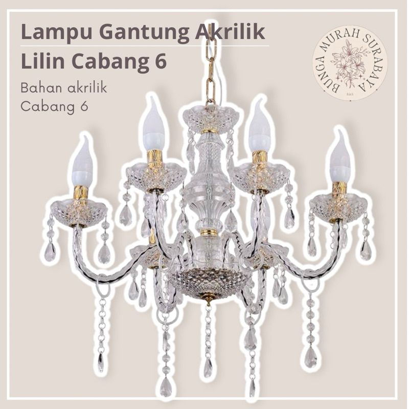 LAMPU GANTUNG LILIN AKRILIK CABANG 6/LAMPU GANTUNG/LAMPU AKRILIK/LAMPU DEKORASI