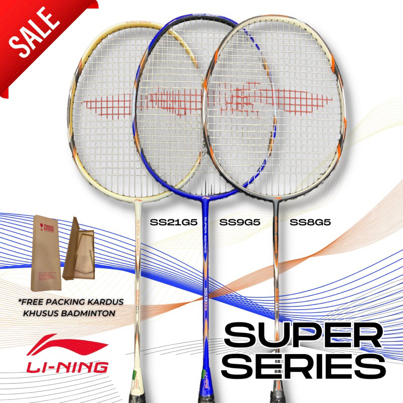 Raket Badminton LINING SUPER SERIES SS8G5 SS9G5 SS21G5 ORIGINAL Li-Ning Free Senar