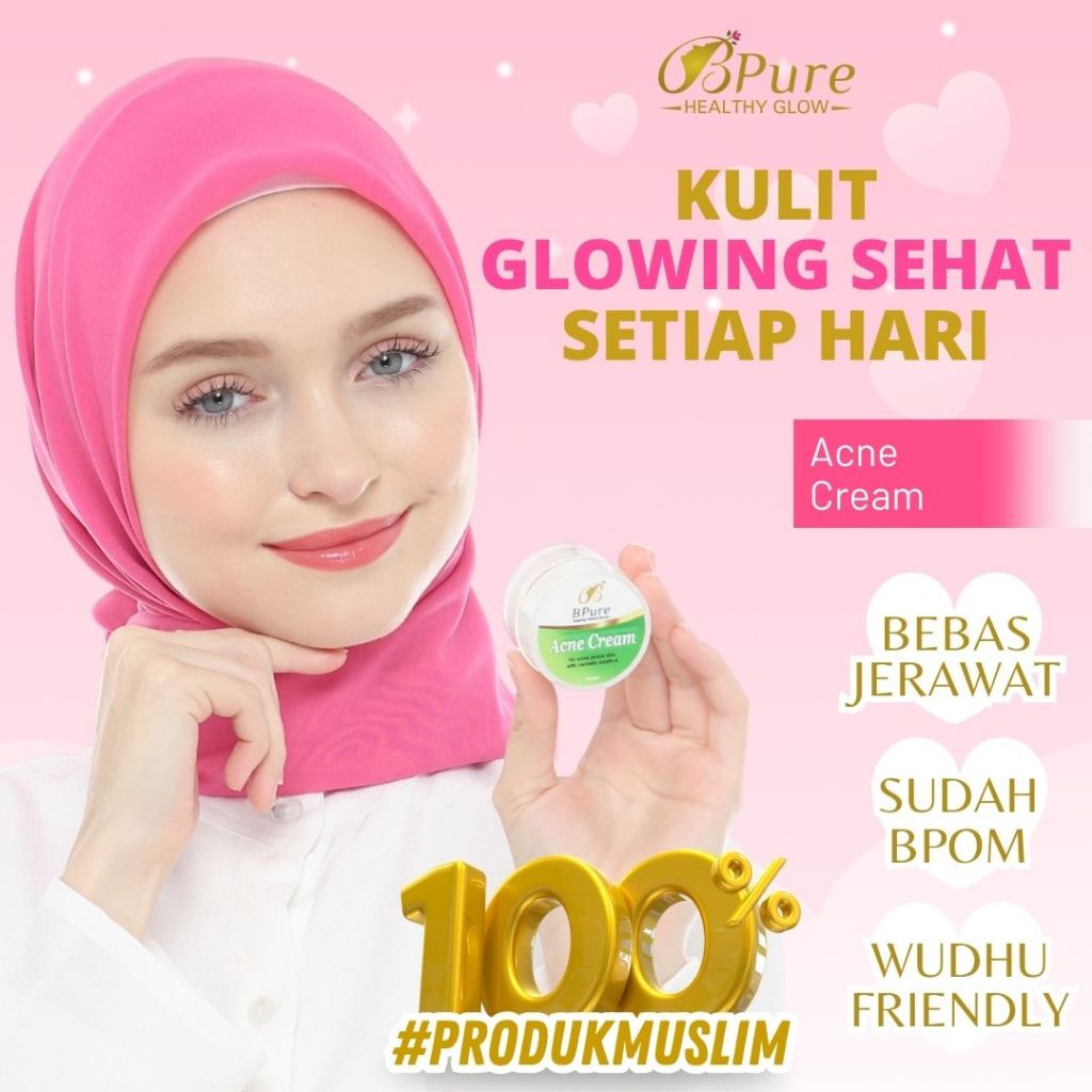 ACNE Acne Cream BPure Skincare Healthy Glow Bebas Jerawat, Sudah BPOM dan Wudhu Friendly