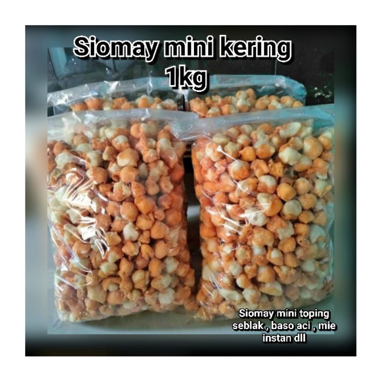 

[☊B90/] SIOMAY KERING 1KG , SIOMAY MINI TOPING BASO ACI . SIOMAY RENYAH GURIH Serba Murah