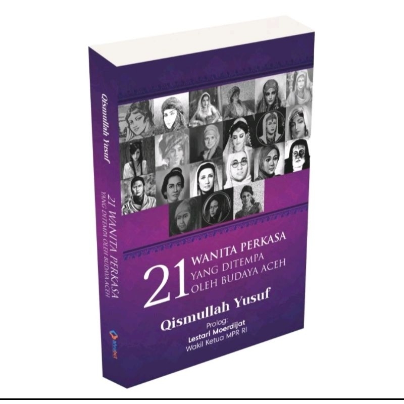 

21 WANITA PERKASA YANG DITEMPA OLEH BUDAYA ACEH