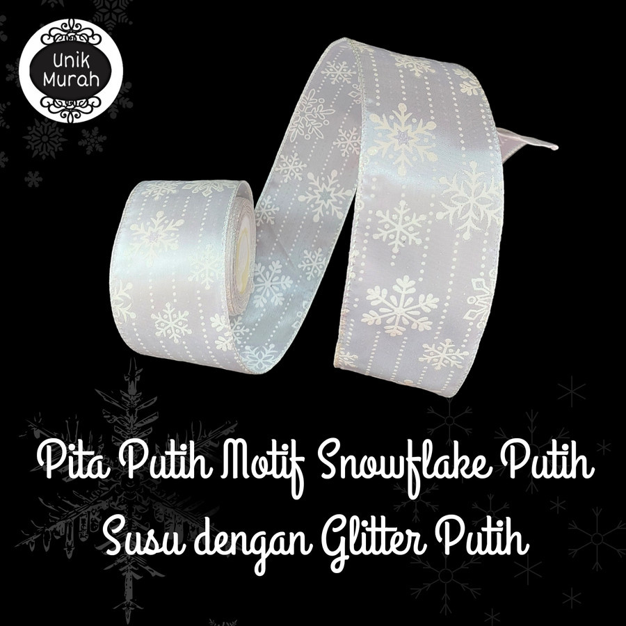

Pita Putih Motif Snowflake Putih Susu Totol Glitter Putih 1's