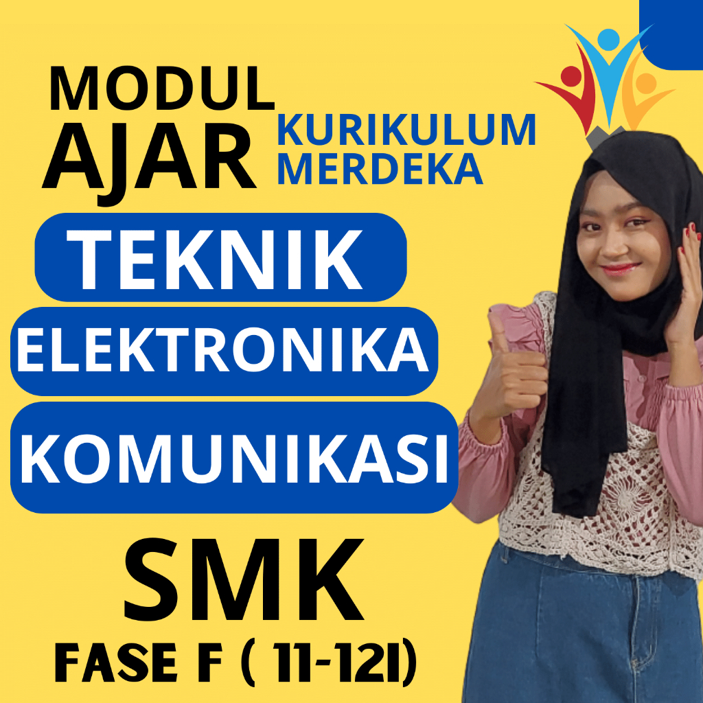 

MODUL AJAR SMK TEKNIK ELEKTRONIKA KOMUNIKASI FASE F ( KELAS 11 12 ) KURIKULUM MERDEKA