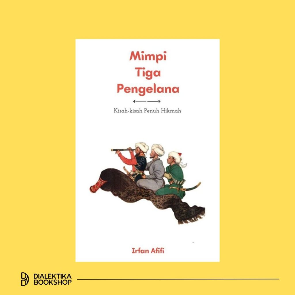 Mimpi Tiga Pengelana - Irfan Afifi