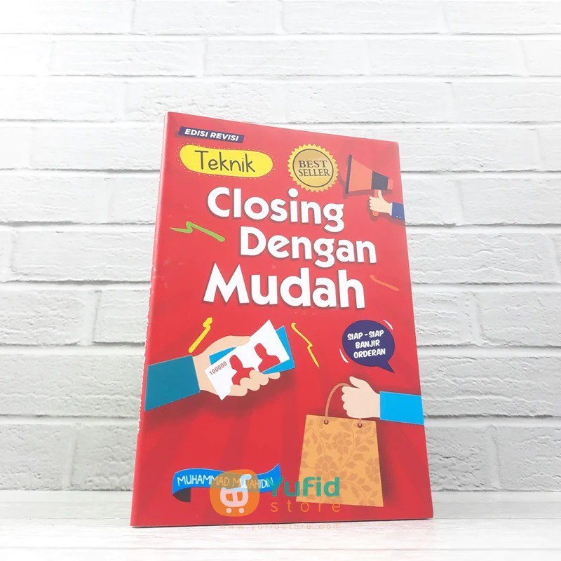 

BUKU TEKNIK CLOSINGAN DENGAN MUDAH (MUJAHID)