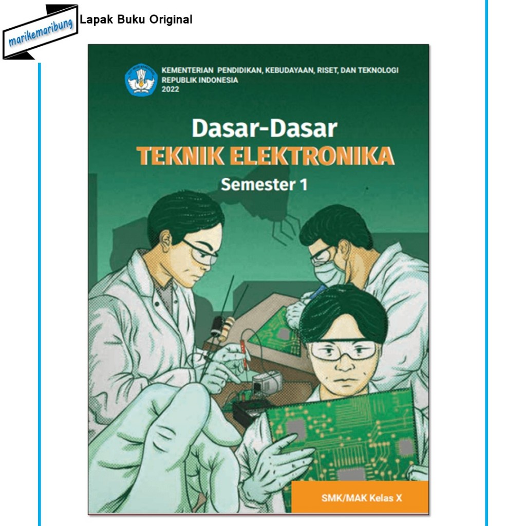 Buku Kurikulum Merdeka – Dasar-Dasar Teknik Elektronika SMK Kelas 10 Semester 1 (Buku Siswa)