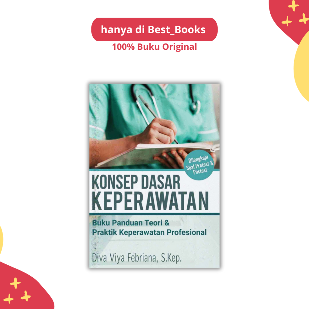 BUKU KONSEP DASAR KEPERAWATAN - BUKU PANDUAN TEORI & PRAKTIK KEPERAWATAN PROFESIONAL - ANAK HEBAT IN