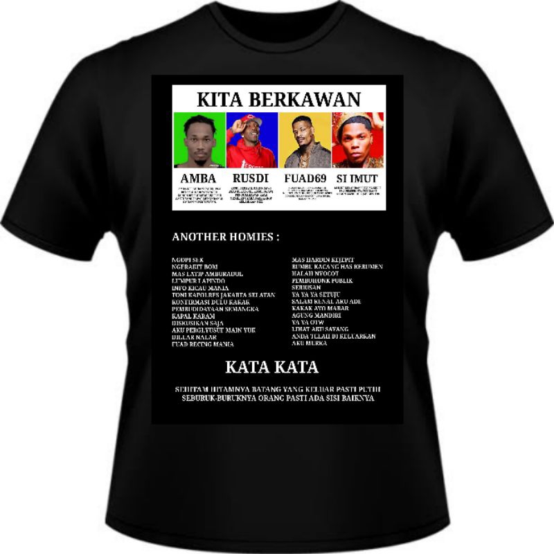 KAOS PENGHITAMAN KITA BERKAWAN RUSDI NGAWI AMBATUKAM FUAD