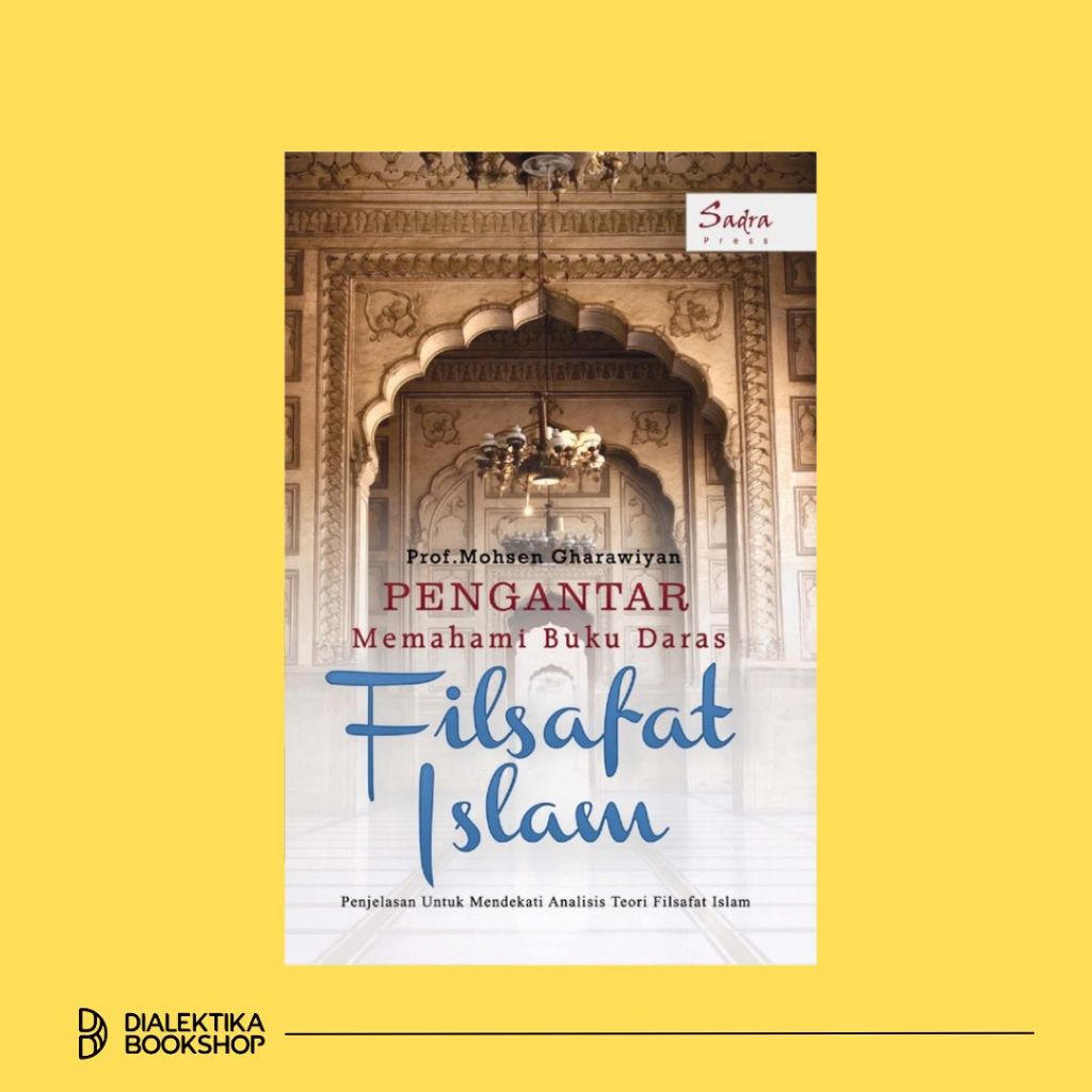 Pengantar Memahami Buku Daras Filsafat Islam - Prof. Mohsen Gharawiyan