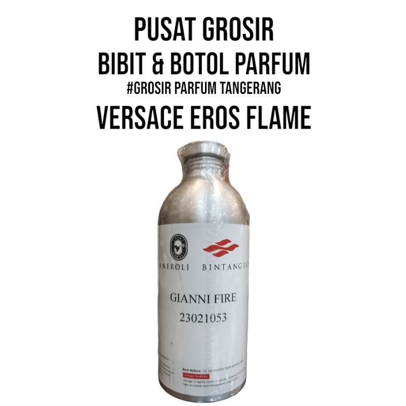 [ SEGEL & MURNI REPACK ] GIANNI FIRE / VER EROS FLAME BY SFA NEROLI SEGEL PABRIK 1 KG / 500 ML - BIB