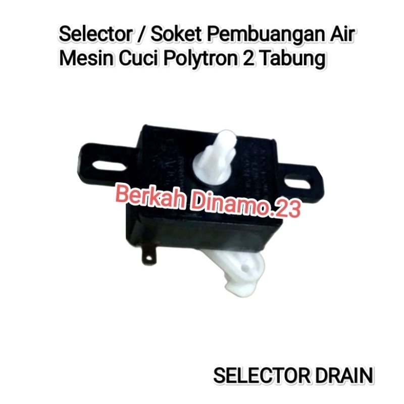 Soket Pembuangan Air Mesin Cuci POLYTRON / Selector Darin Mesin Cuci Polytron