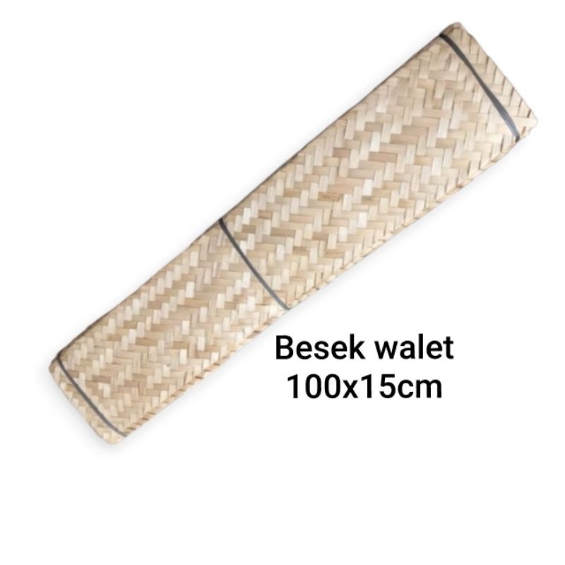 SIRIP WALET BESEK BAMBU BESEK WALET VARIAN 100X15 CM, 100X20 CM BESEK BAMBU, BESEK KROTO, BESEK BURU