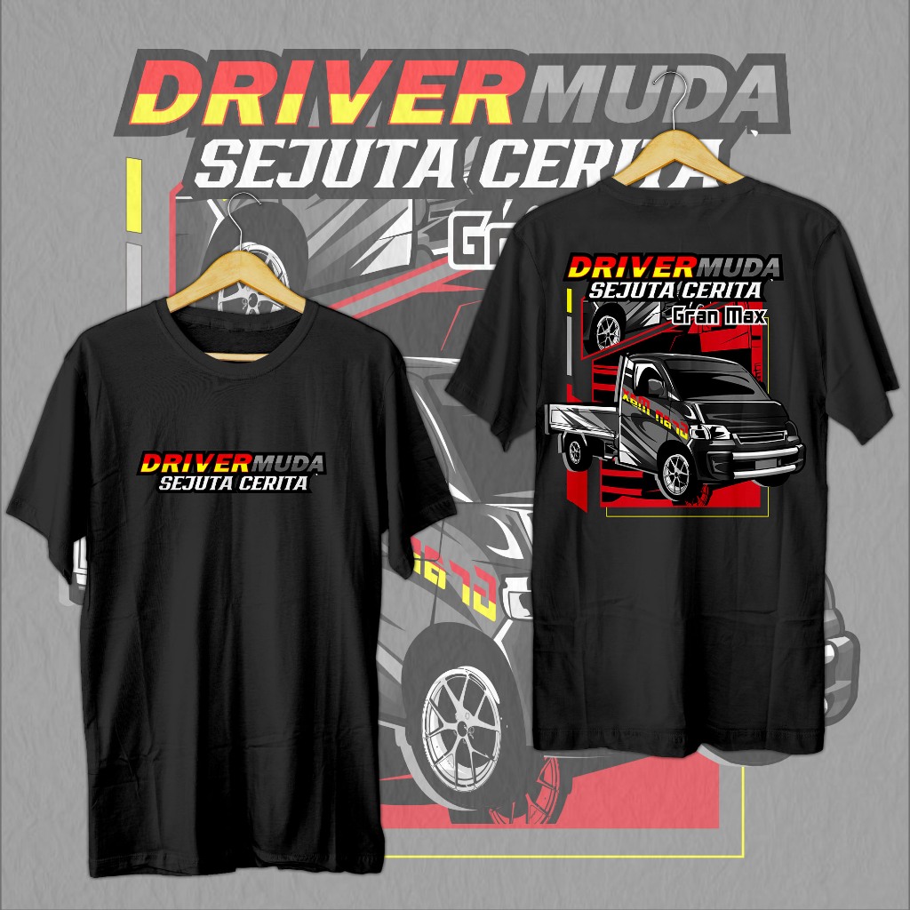 KAOS DRIVER MUDA SEJUTA CERITA - KAOS GRANDMAX - KAOS MOBIL GRANDMAX - KAOS DRIVER MUDA - KAOS DRIVE