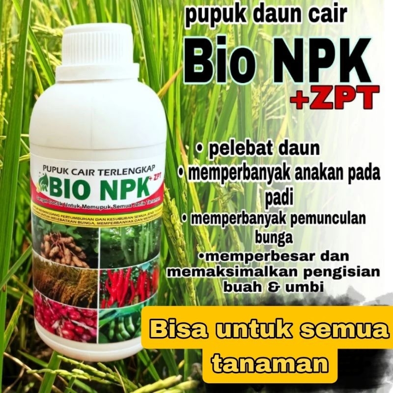 BIO NPK +ZPT / PUPUK DAUN CAIR pelebat daun tanaman / memperbanyak anakan padi / pupuk daun kobis /p