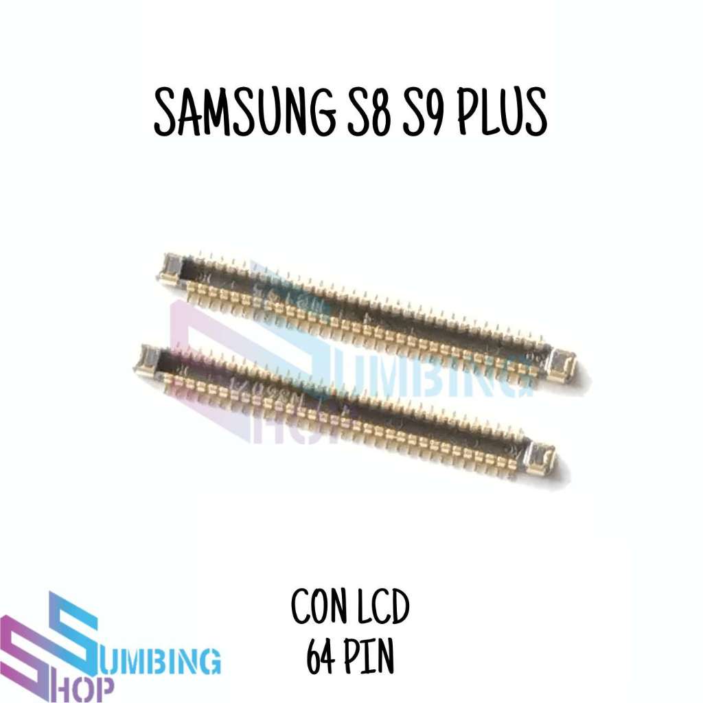 Konektor Lcd Soket Lcd Fpc Samsung S8 S9 Plus 64 Pin Di Mesin