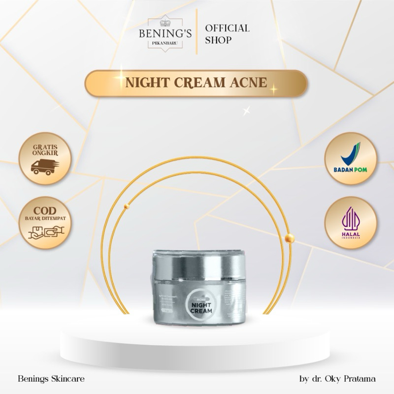 Bening Skincare Dr Oky Pratama - Acne Night Cream Perawatan Kecantikan Krim Wajah Berjerawat Dan Kul
