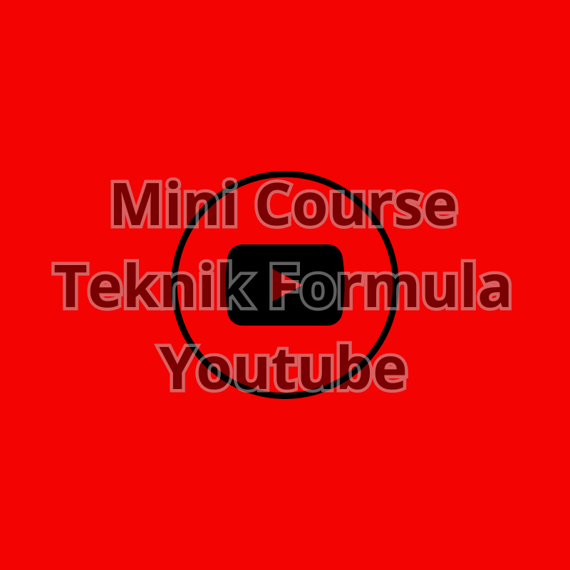 Mini Course Teknik Formula Youtube Cara Cepat Mendapatkan 1000 Subscriber dan 4000 Jam Tayang