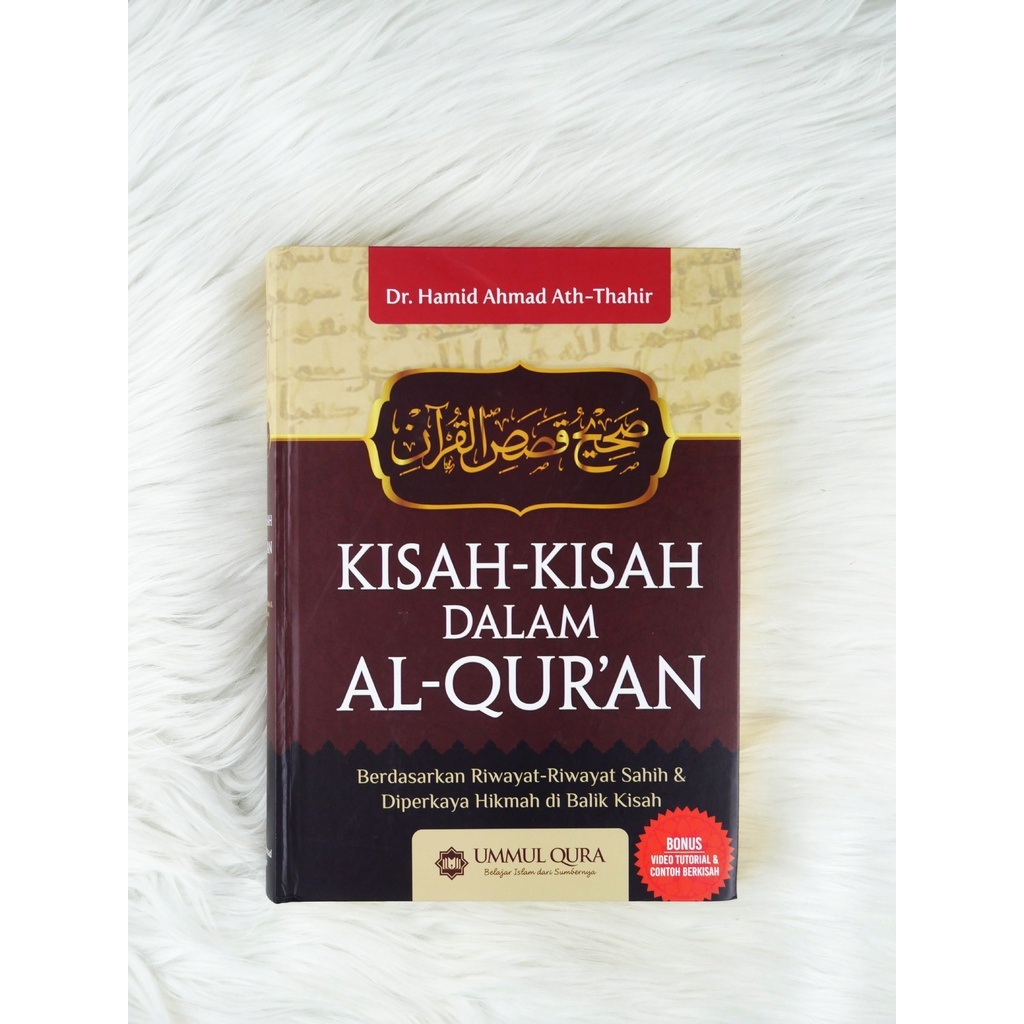 Kisah-kisah Dalam Al-Quran Berdasarkan Riwayat Shahih & Diperkaya Hikmah Dibalik Kisah