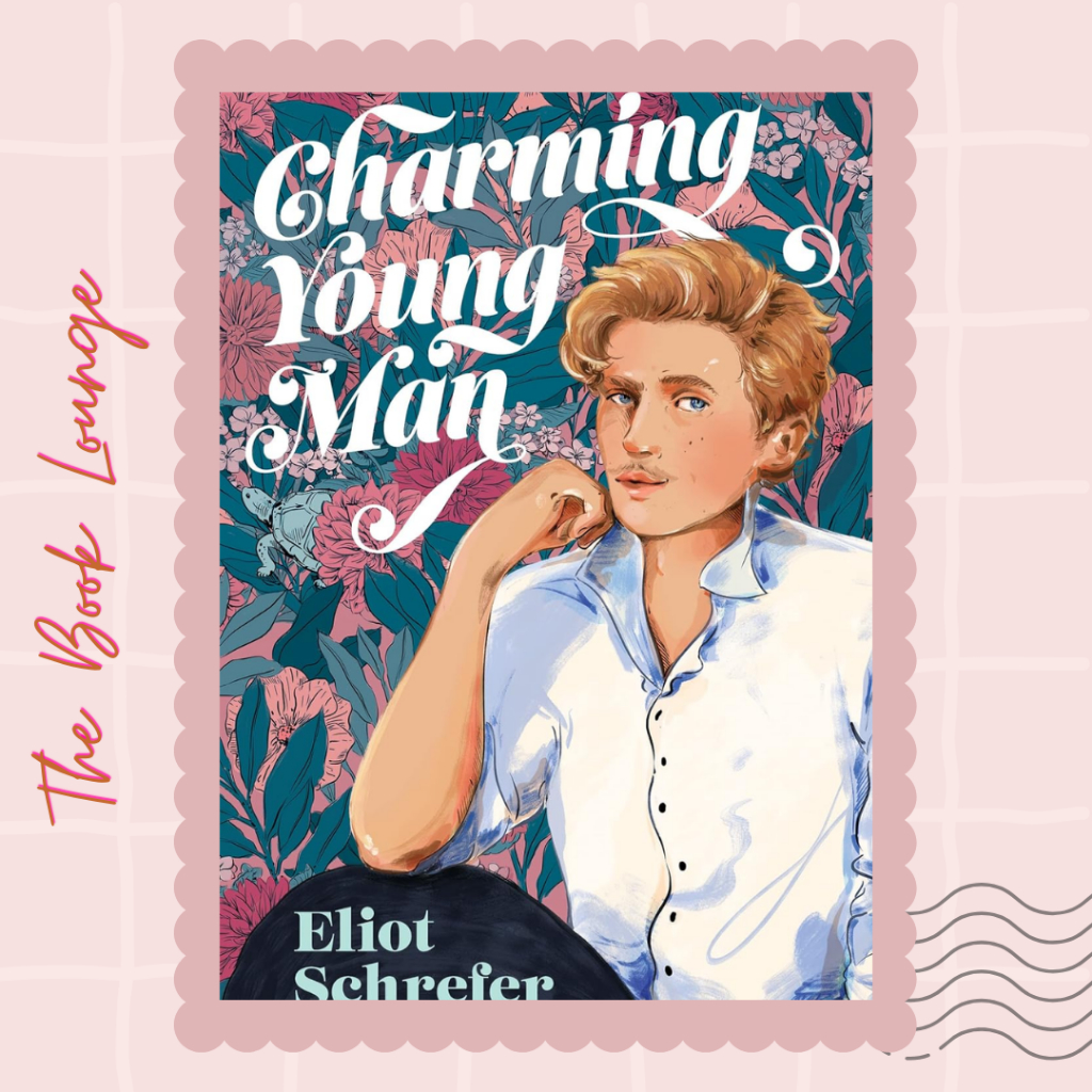 

Charming Young Man //Eliot Schrefer//