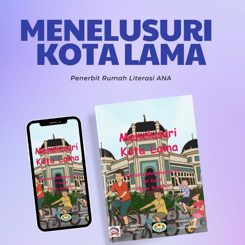 

Buku Menelusuri Kota Lama-Penerbit Rumah Literasi ANA