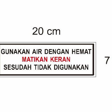 

stiker vynil ukuran 20 x 7 cm gunakan air dengan hemat