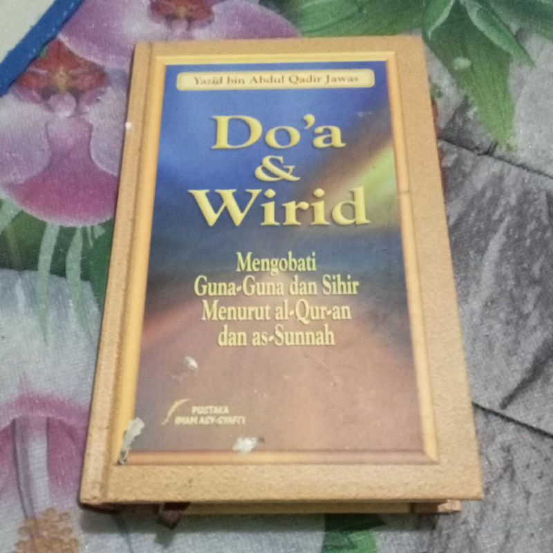 BUKU ORI DOA & WIRID MENGOBATI GUNA - GUNA DAN SIHIR MENURUT AL-QUR'AN DAN AS-SUNNAH PENERBIT PUSTAK