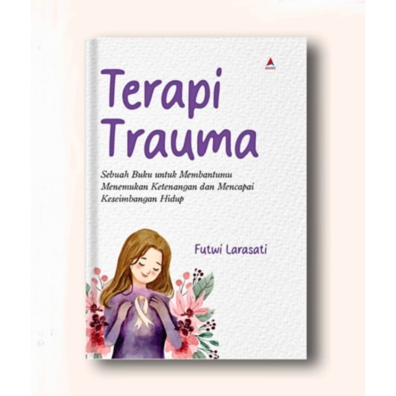 BUKU TERAPI TRAUMA - FUTWI LARASATI