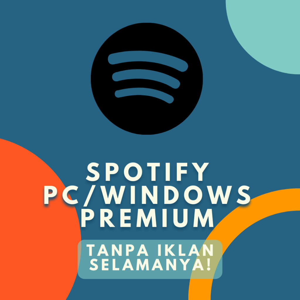 Spotify Windows/PC FULL PREMIUM SELAMANYA LINK GD