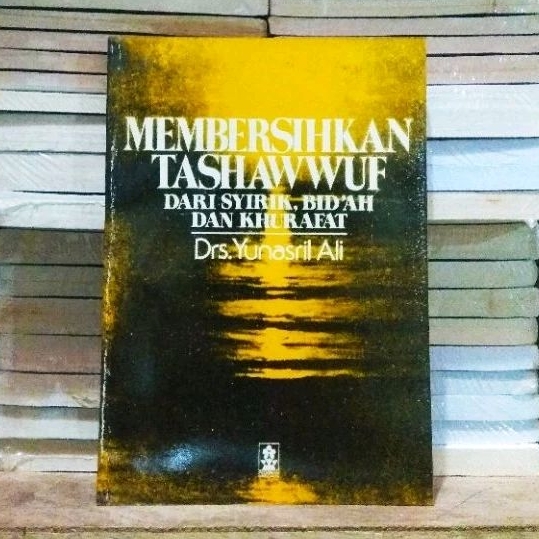 Membersihkan Tasawuf dari Syirik Bid'ah dan Khurafat - Yunasril Ali - ORIGINAL