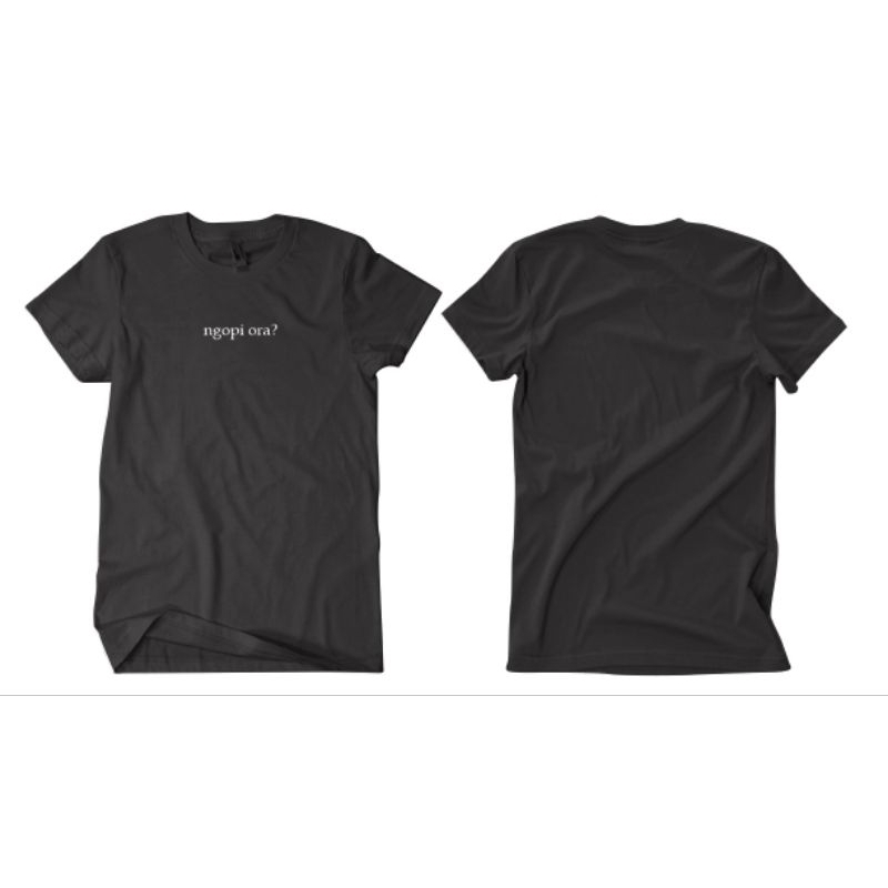 Kaos kopi/ Tshirt/ kaos kata kopi/ ngopi ora/ kaos basic/ kaos nongkrong/ kaos cotton/ ngopi