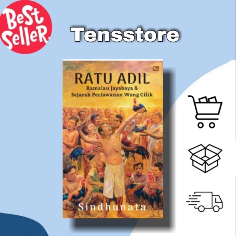 Ratu Adil Ramalan Jayabaya dan Sejarah Perlawanan Wong Cilik