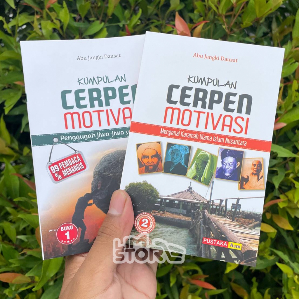 BUKU KUMPULAN CERPEN MOTIVASI - Penggugah Jiwa jiwa yang Mati & Mengenal Karamah Ulama Islam Nusanta